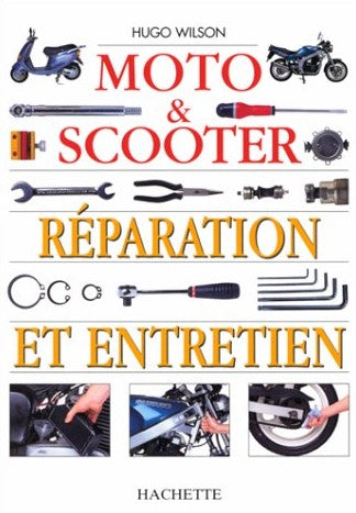Livre Moto & Scooter : Réparation et entretien - Hugo Wilson (Livre neuf)