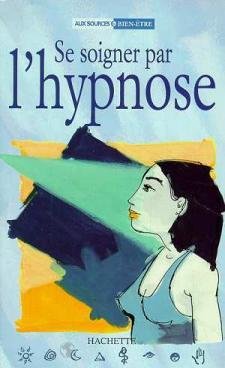 Livre Se soigner par l'hypnose (Livre d'occasion) - ISBN 2012363253