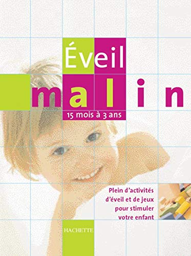 Éveil malin : 15 mois à 3 ans - Woolfson, Richard C.