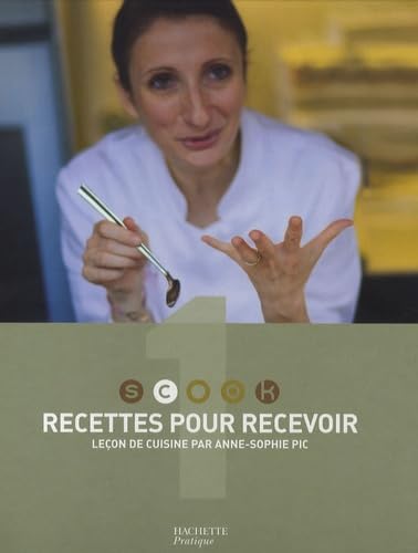 Livre Scook #1 : Recettes pour recevoir - Anne-Sophie Pic (Livre d'occasion) - ISBN 2012375987