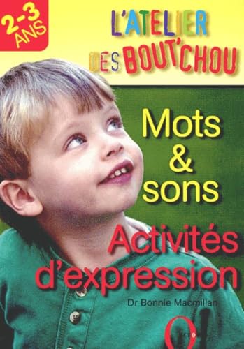 Livre Mots & Sons : Activités d'expression 2-3 ans - Dr Bonnie Macmillan (Livre d'occasion) - ISB...