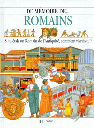 À la ménoire des romains : Si tu étais un Romain de l'Antiquité, comment viverais-tu ? - Anita Ganeri