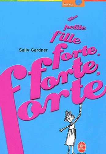 Livre Une petite fille forte, forte, forte - Sally Gardner (Livre d'occasion) - ISBN 2013221010