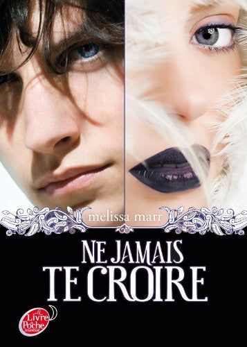 Livre Ne jamais te croire (Melissa Marr) (Livre d'occasion) - ISBN 2013232756