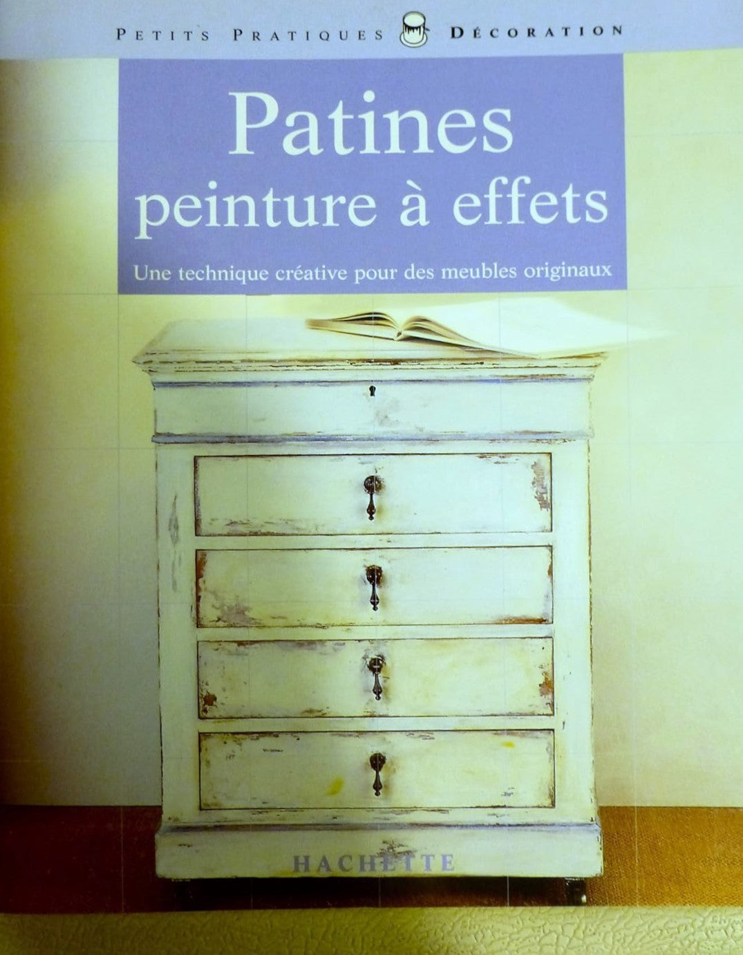 Livre Petits pratiques décoration # 20 : Patines, peintures à effets (Joëlle De Montille) (Livre...