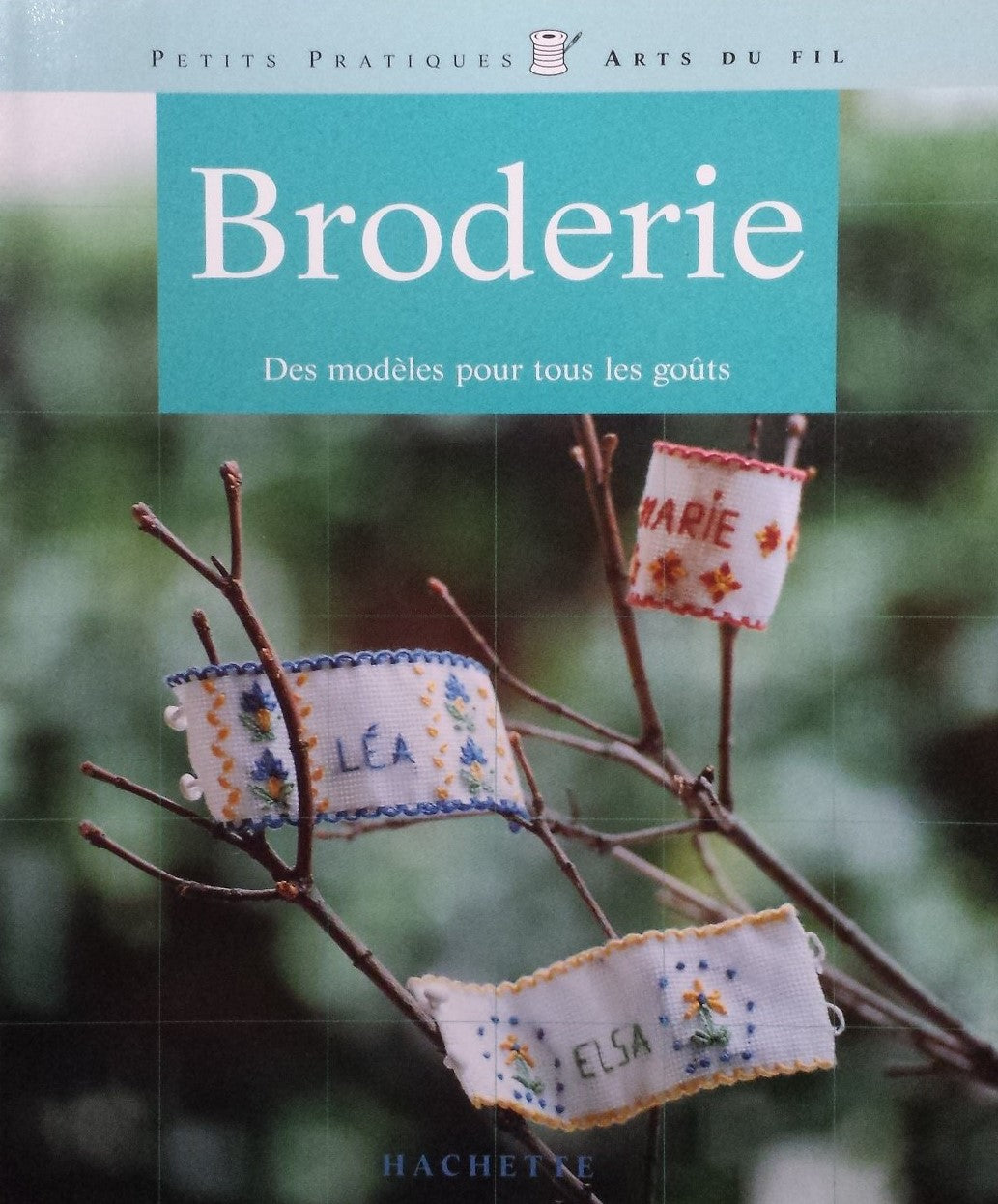 Livre Broderie : Des modèles pour tous les goûts (Livre d'occasion) - ISBN 2016208805