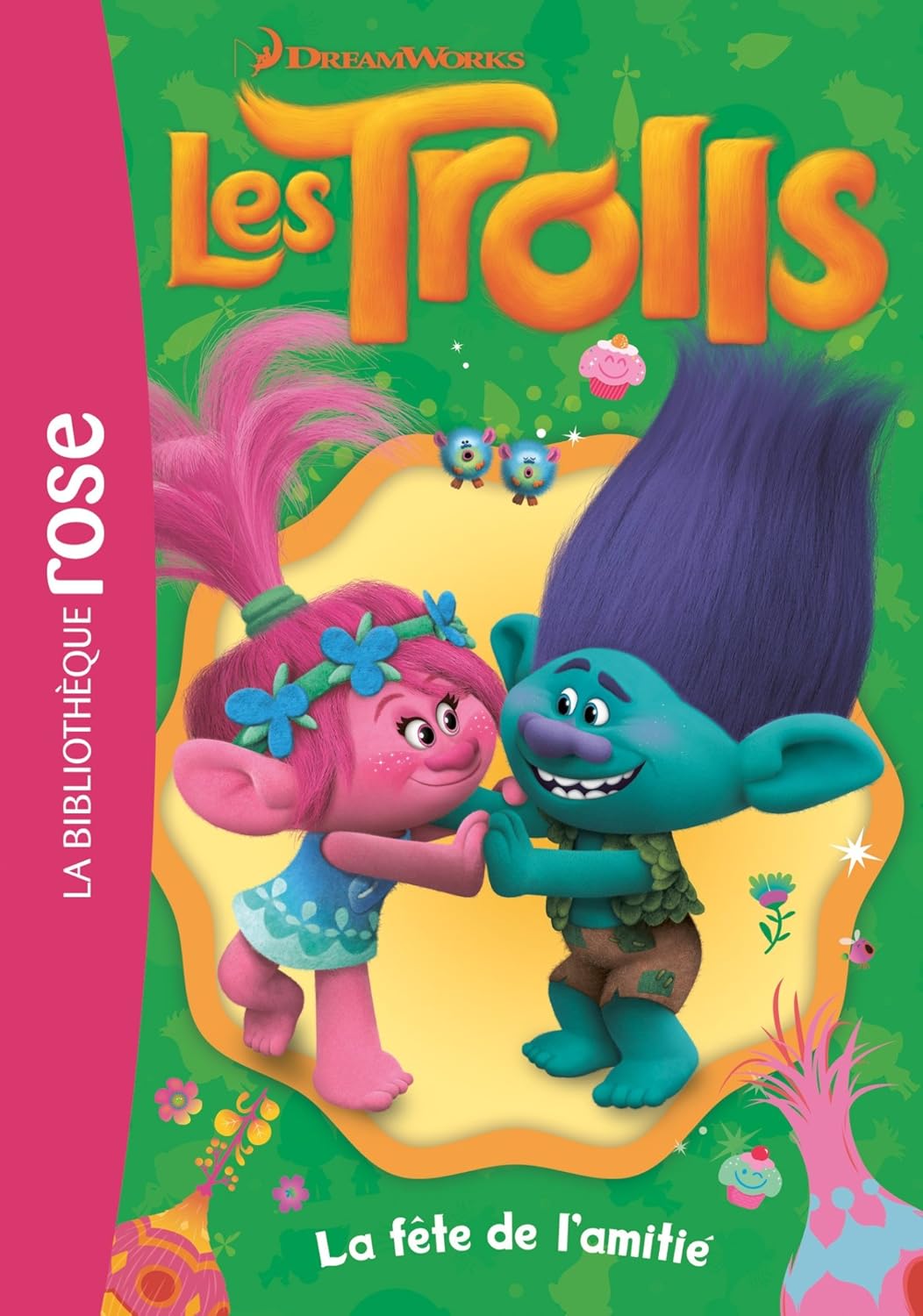 Les Trolls # 3 : La fête de l'amitié - Dreamworks