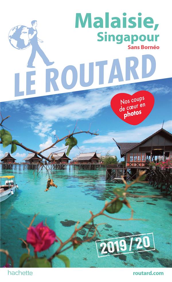 Le Routard : Malaisie, Singapour 2019-2020