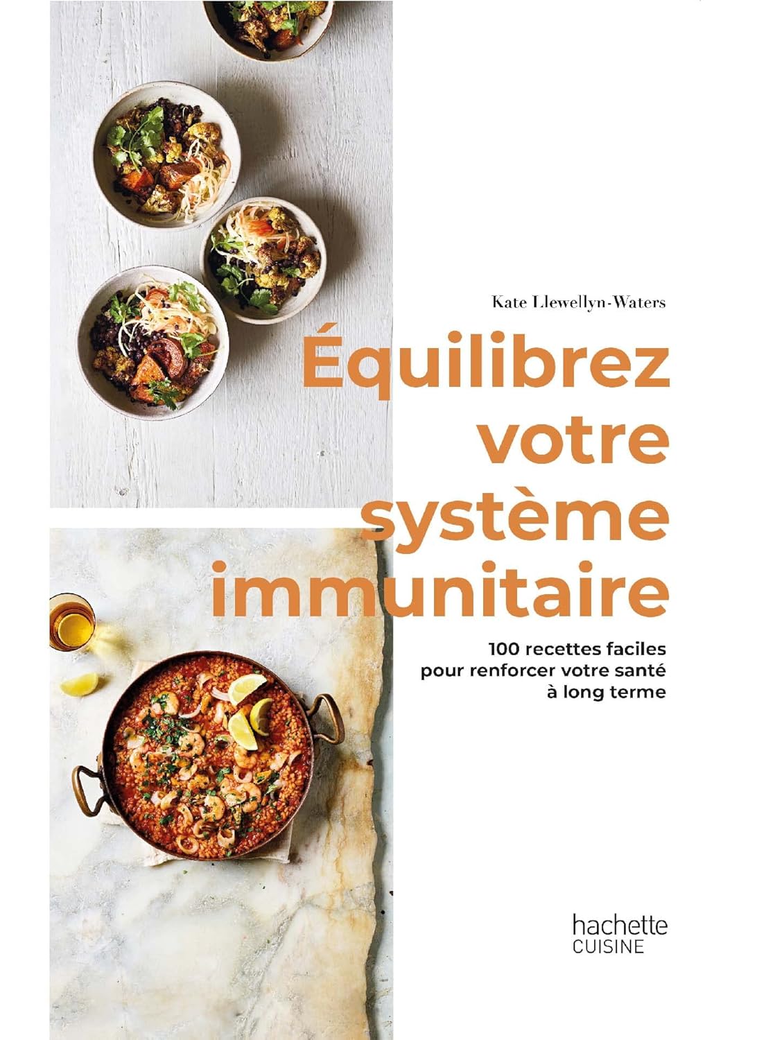 Livre Équilibrez votre système alimentaire : 100 Recettes pour renforcer votre santé à long terme...