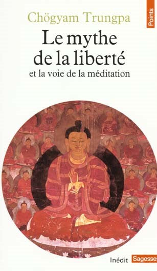 Livre Le mythe de la liberté et la voie de la méditaiton - Chögyam Trungpa (Livre d'occasion) - I...