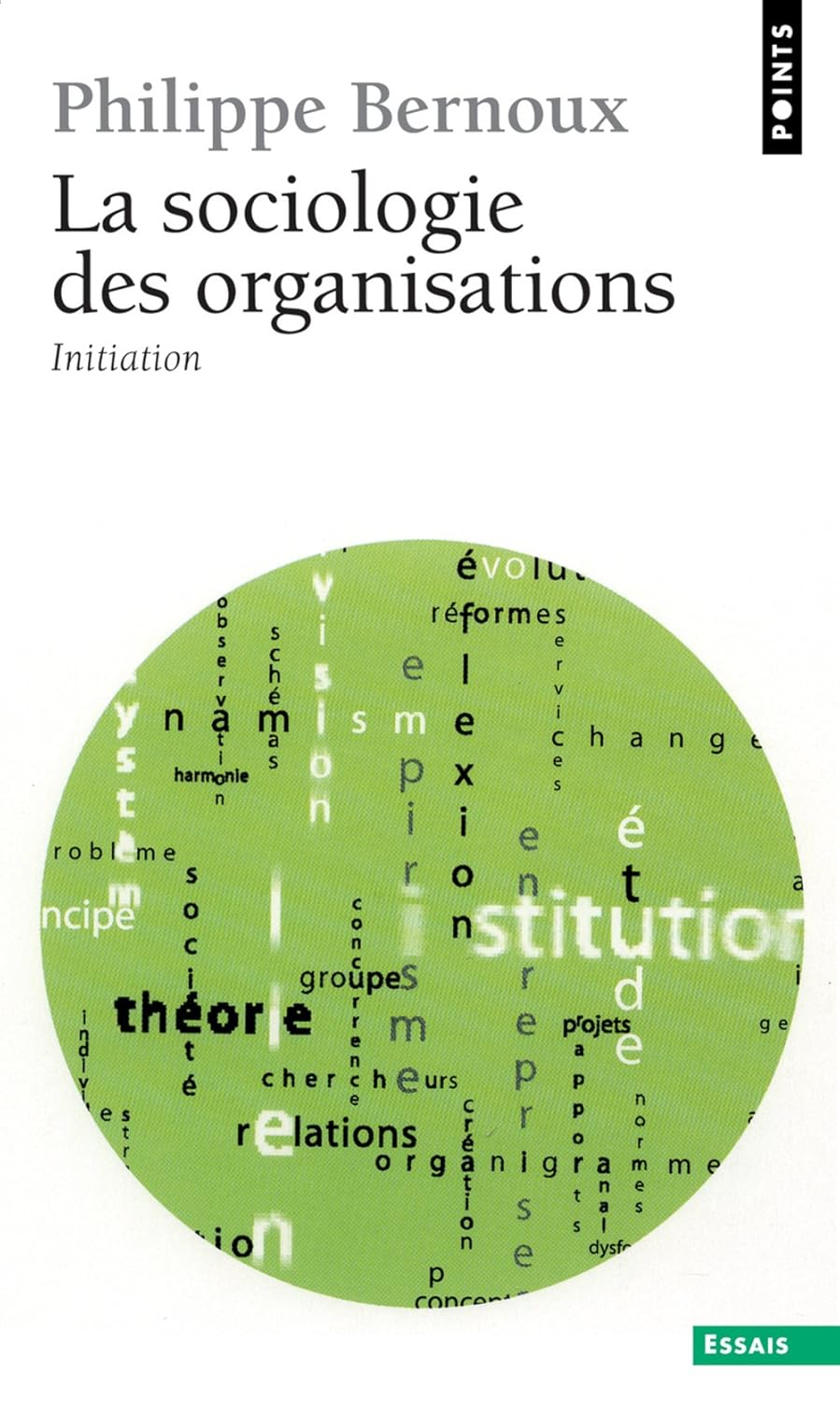 Livre La sociologie des organisations - Philippe Bernoux (Livre d'occasion) - ISBN 2020115700