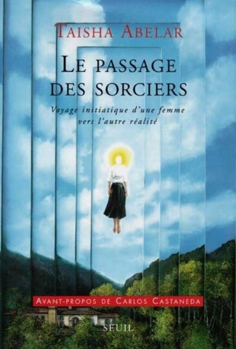 Livre Le passage des sorciers : Voyage initiatique d'une femme vers l'autre réalité - Taisha Abel...