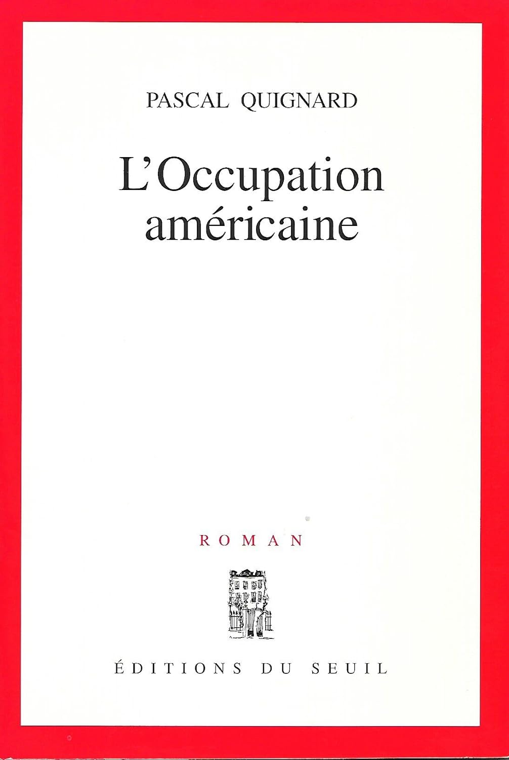 Livre L'occupation américaine - Pascal Quignard (Livre d'occasion) - ISBN 2020230690