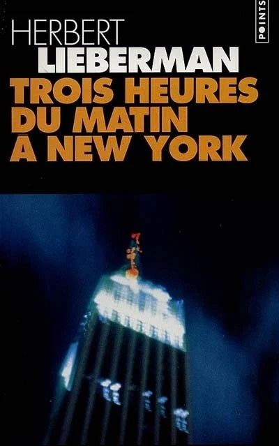 Livre Trois heures du matin à New York - Herbert Lieberman (Livre d'occasion) - ISBN 2020321009