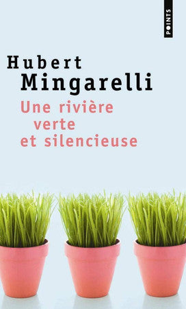 Livre Une rivière verte et silencieuse (Hubert Mingarelli) (Livre d'occasion) - ISBN 2020490668