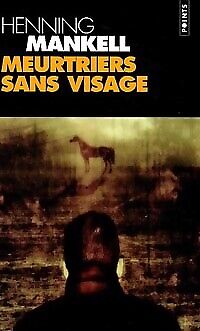Livre Meurtrier sans visage : une enquête du commissaire Wallander (Henning Mankell) (Livre...