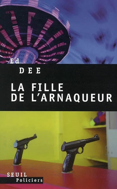 La fille de l'arnaqueur - Ed Dee