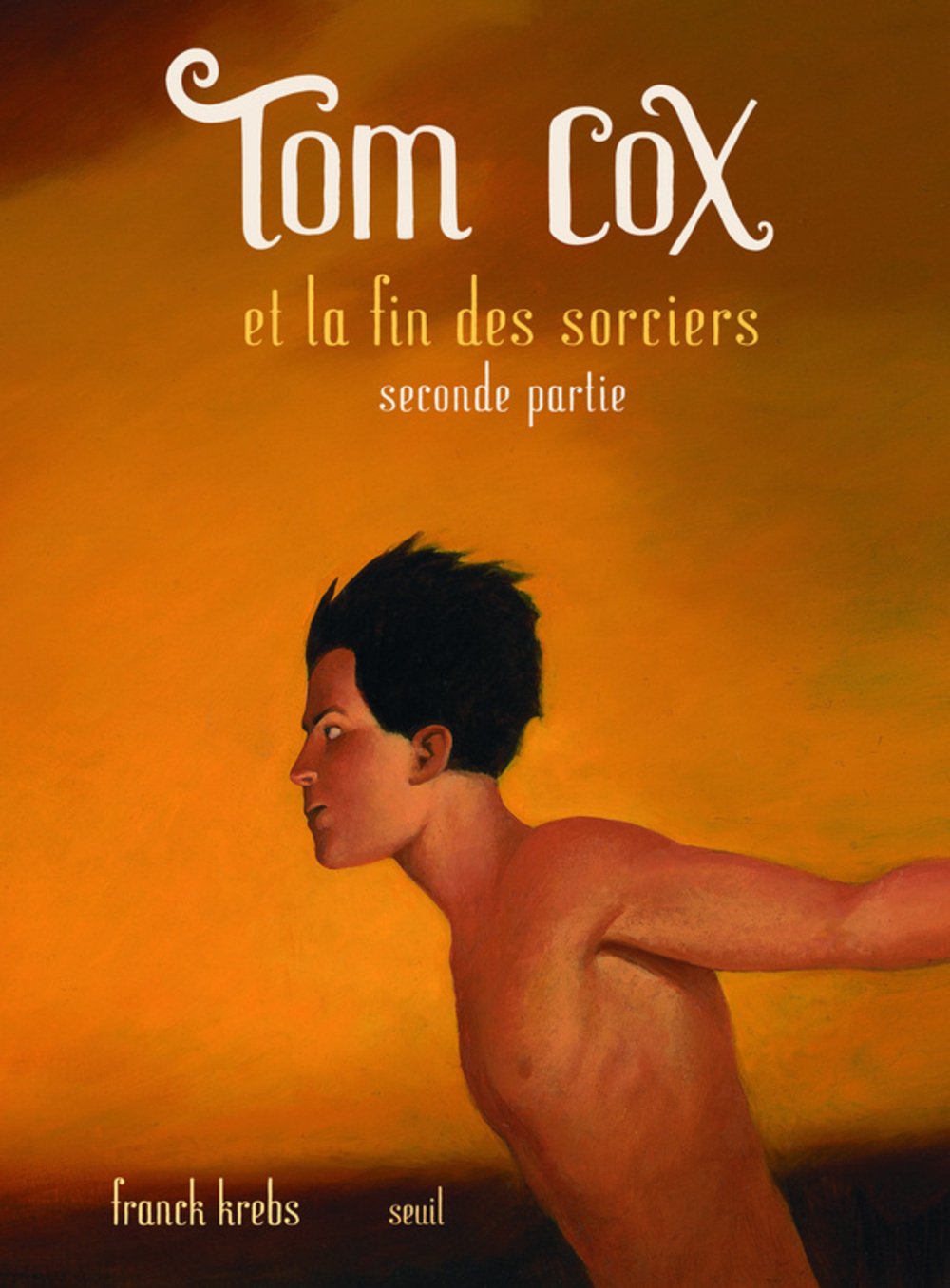 Livre Tom Cox et la fin des sorciers (Seconde partie) - Franck Krebs (Livre d'occasion) - ISBN 20...