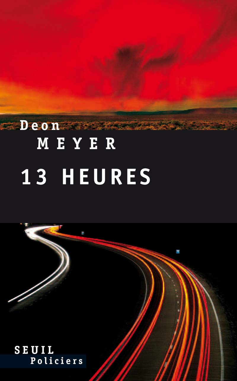 Livre 13 heures - Deon Meyer (Livre d'occasion) - ISBN 2020977699
