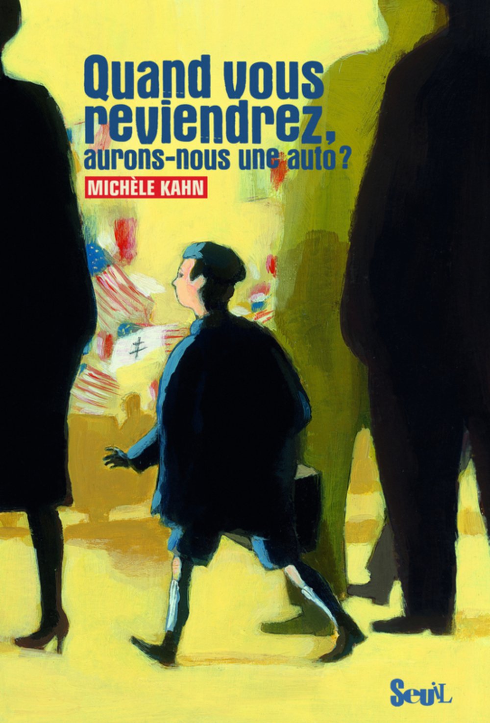 Livre Quand vous reviendrez, aurons-nous une auto? - Michèle Kahn (Livre d'occasion) - ISBN 20209...