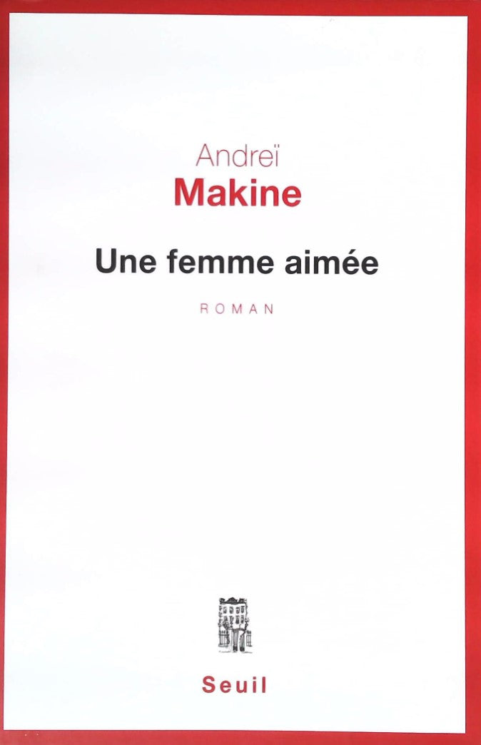 Livre Une femme aimée - Andreï Makine (Livre d'occasion) - ISBN 2021095517