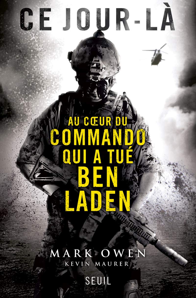 Livre Ce jour-là : Au cœur du commando qui a tué Ben Laden - Mark Owen (Livre d'occasion) - ISBN ...