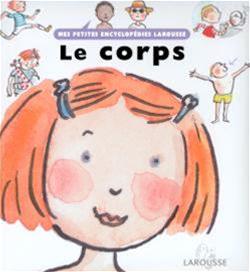 Livre ISBN 2035530245 Mes petites encyclopédies Larousse : Le corps (Alice Charbin)