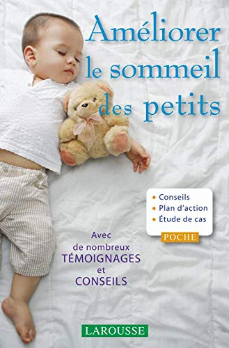 Livre Améliorer le sommeil des petits : Le guide pour réconcilier votre enfant avec le sommeil - ...