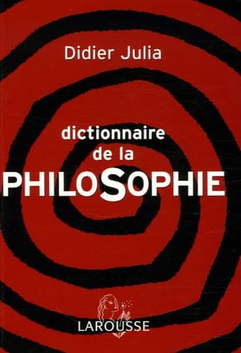 Dictionnaire de la philosophie - Didier Julia