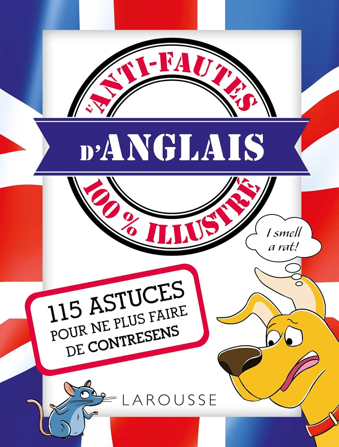 Livre L'anti-fautes d'anglais : 115 astuces pour ne plus faire de contre sens - Collectif (Livre ...