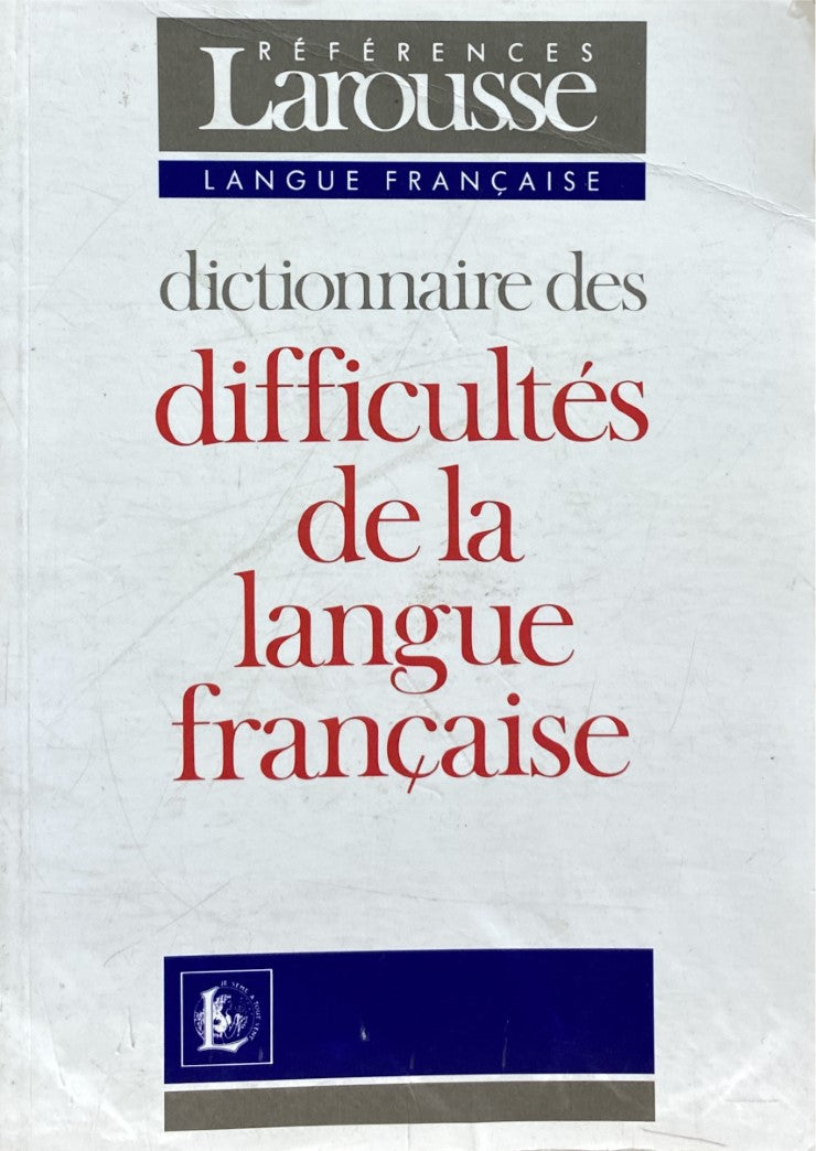 Livre ISBN 2037102054 Références Larousse : Dictionnaire des difficultés de la langue française