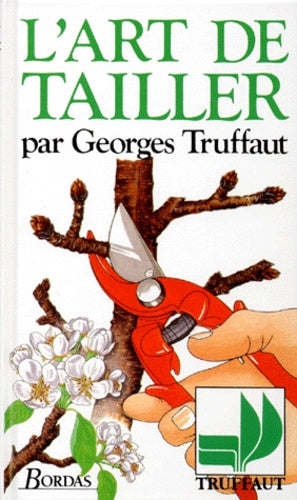 Livre L'art de tailler - Georges Truffaut (Livre d'occasion) - ISBN 204018404X