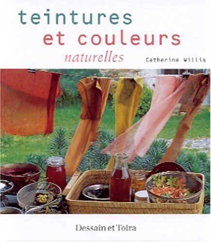 Teintures et couleurs naturelles - Catherine Willis