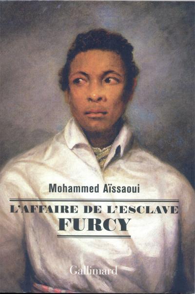 Livre L'affaire de l'esclave Furcy - Mohammed Aïssaoui (Livre d'occasion) - ISBN 2070128679