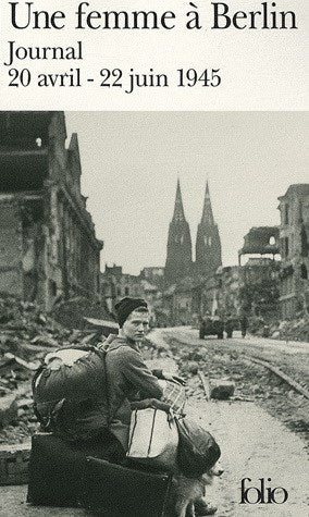 Une femme à Berlin : Journal 20 avril au 20 juin 1945