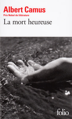 La mort heureuse - Albert Camus