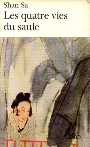 Livre Les quatre vies du saule - Sa Shan (Livre d'occasion) - ISBN 2070414612