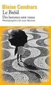 Livre Le Brésil : Des hommes sont venus - Blaise Cendrars (Livre d'occasion) - ISBN 2070419746