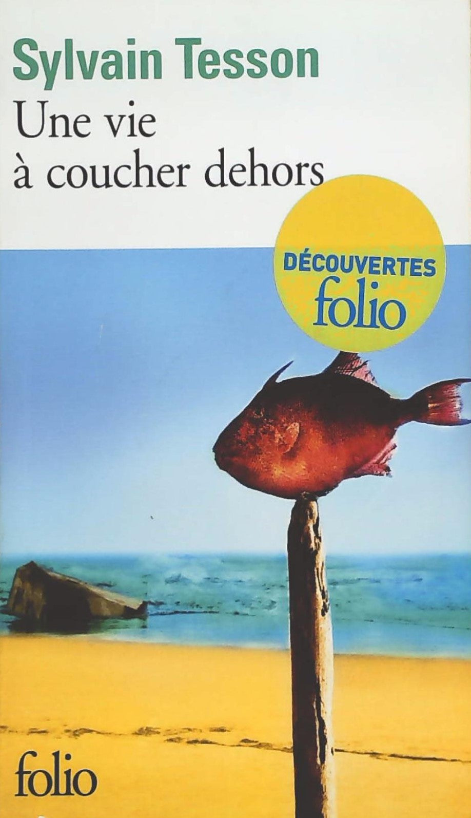 Livre Une vie à coucher dehors - Sylvain Tesson (Livre d'occasion)