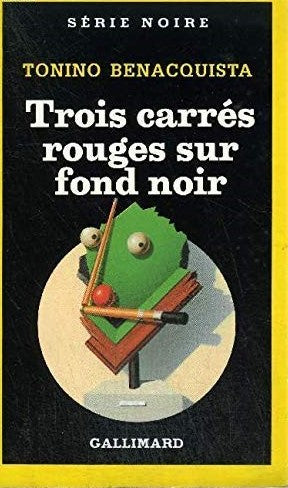 Série Noire # 2218 : Trois carrés rouges sur fond noir - Tonino Benacquista