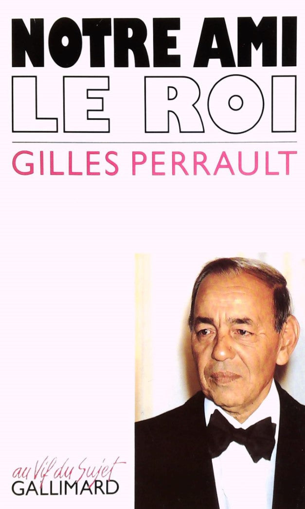 Livre Notre ami, le roi - Gilles Perrault (Livre d'occasion) - ISBN 2070719812