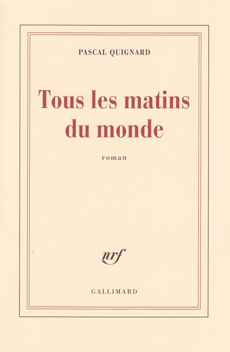 Livre Tous les matins du monde - Pascal Quignard (Livre d'occasion) - ISBN 2070724743