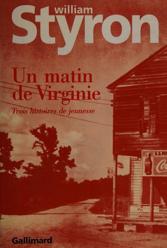 Livre Un matin de virginie trois histoires de jeunesse (William Styron) (Livre d'occasion) -...