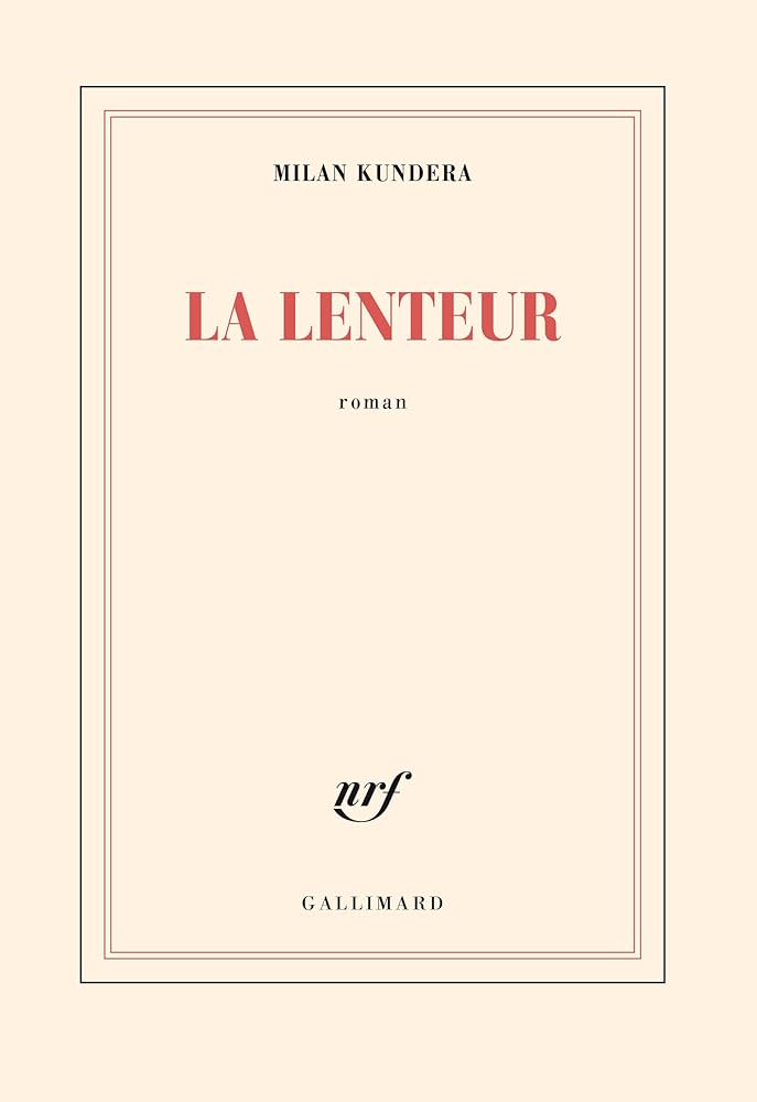 La lenteur - Milan Kundera