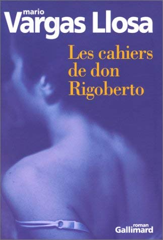 Livre Les cahiers de don Rigoberto - Mario Vargas Llosa (Livre d'occasion) - ISBN 2070750329