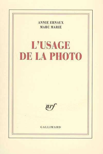 L'usage de la photo - Annie Ernaux