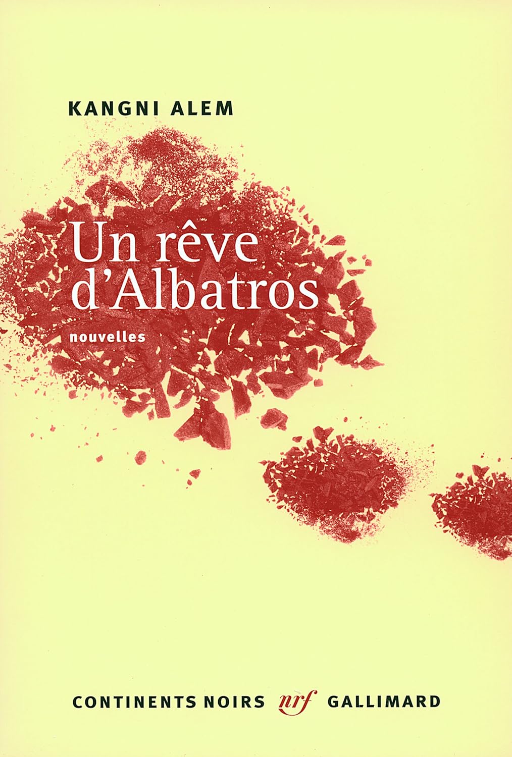 Livre Un rêve d'Albatros - Kangni Alem (Livre d'occasion) - ISBN 2070781372