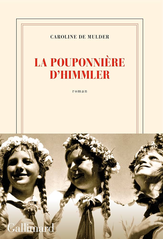 La pouponnière d'Himmler - Caroline De Mulder