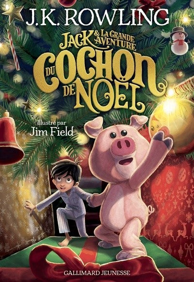 Jack et la grande aventure du Cochon de Noël - J.K. Rowling