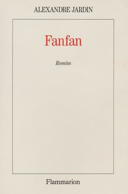 Livre Fanfan - Alexandre Jardin (Livre d'occasion) - ISBN 2080664425